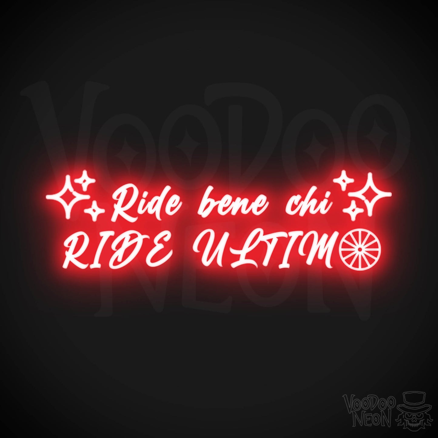 Ride Bene Chi Ride Ultimo Neon Sign - LED Lights - Wall Art - Color Red