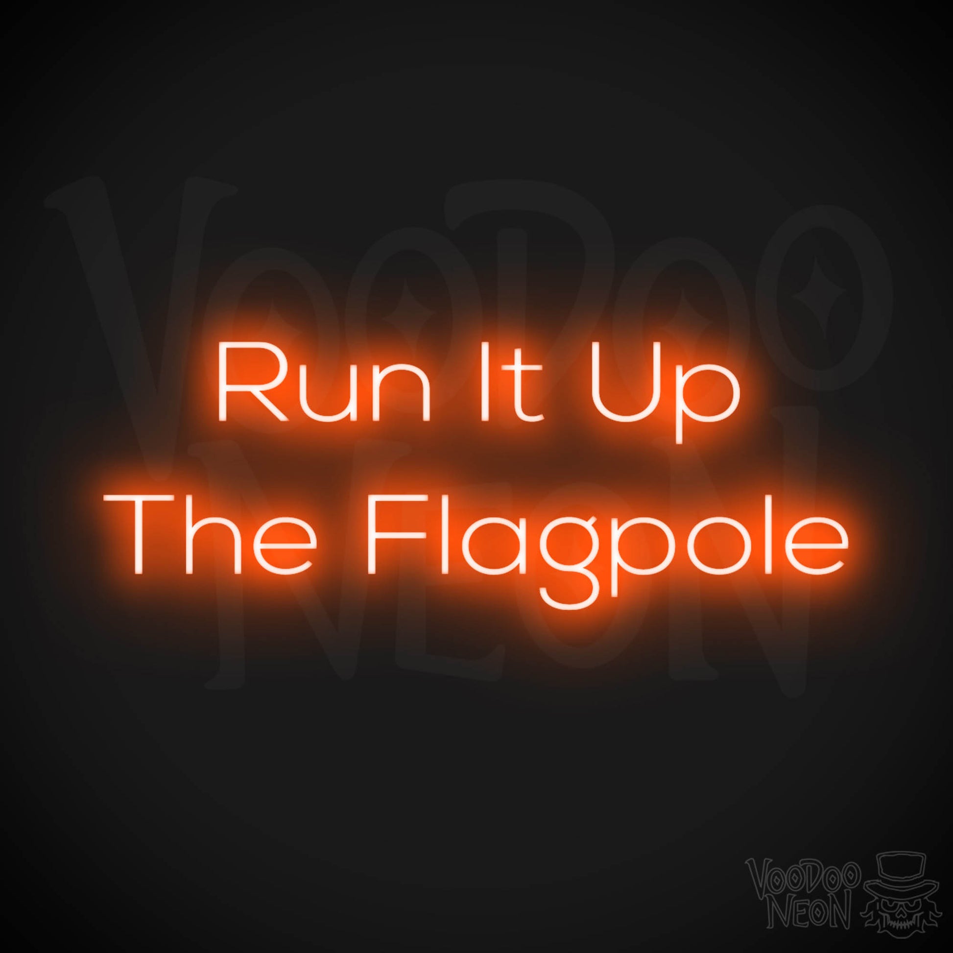 Run It Up The Flagpole LED Neon - Orange