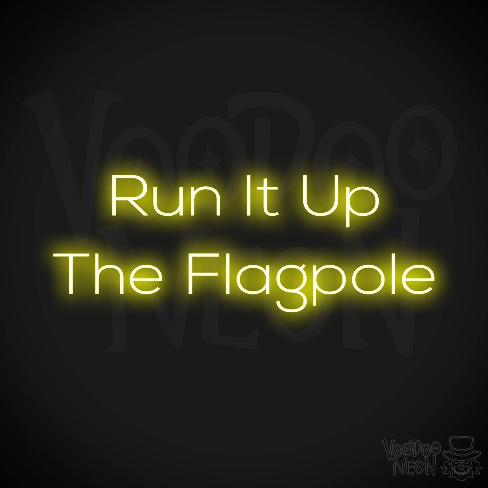 Run It Up The Flagpole LED Neon - Yellow