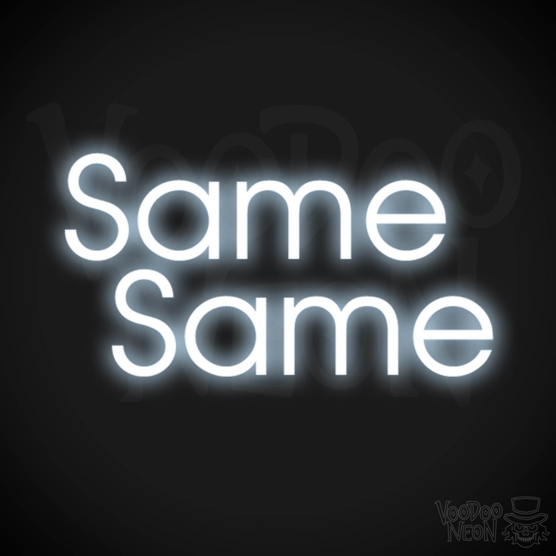 Same Same Neon Sign - Neon Same Same Sign - Fun Word Sign - Color Cool White