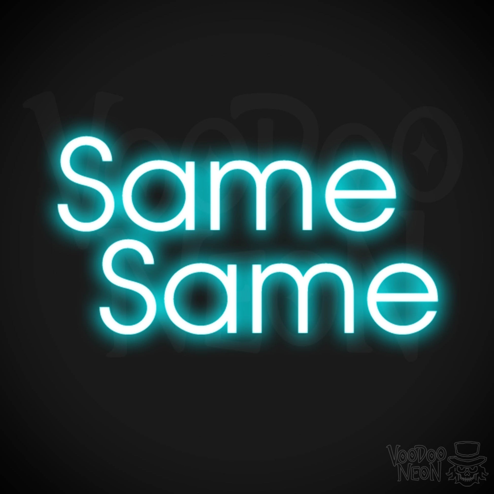 Same Same Neon Sign - Neon Same Same Sign - Fun Word Sign - Color Ice Blue