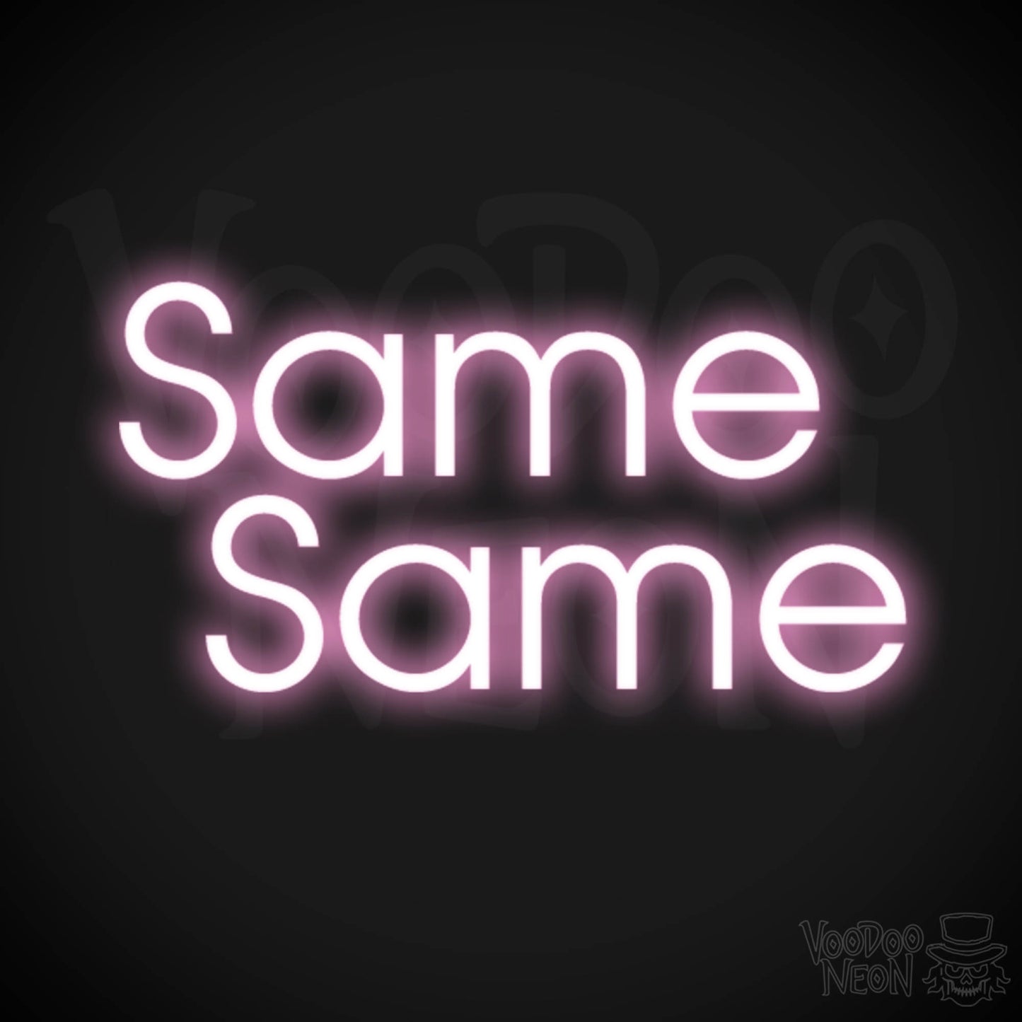 Same Same Neon Sign - Neon Same Same Sign - Fun Word Sign - Color Light Pink