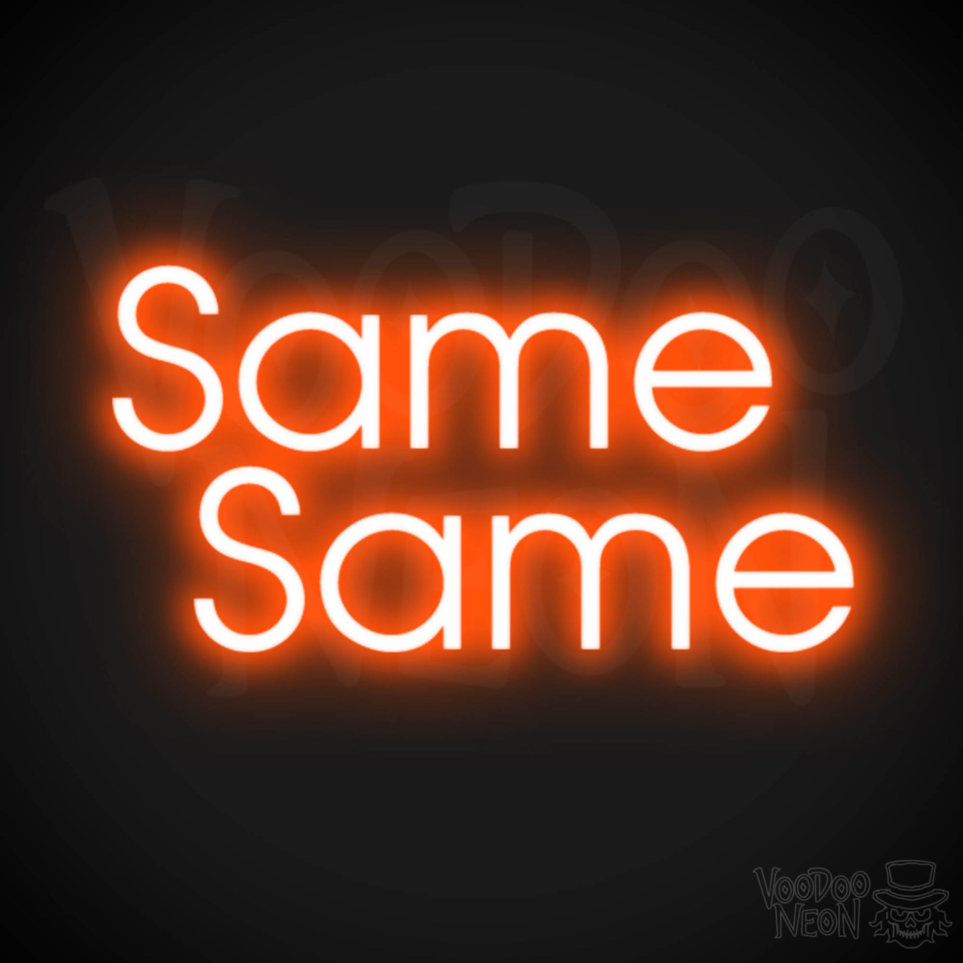 Same Same Neon Sign - Neon Same Same Sign - Fun Word Sign - Color Orange