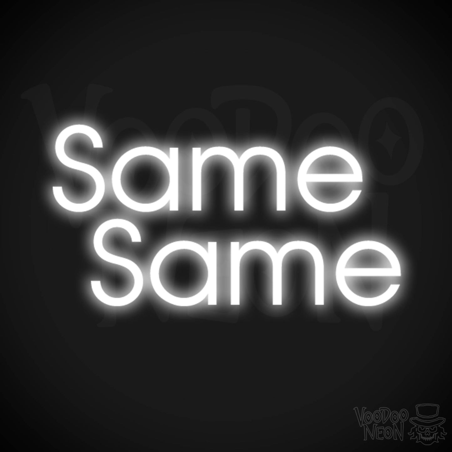 Same Same Neon Sign - Neon Same Same Sign - Fun Word Sign - Color White