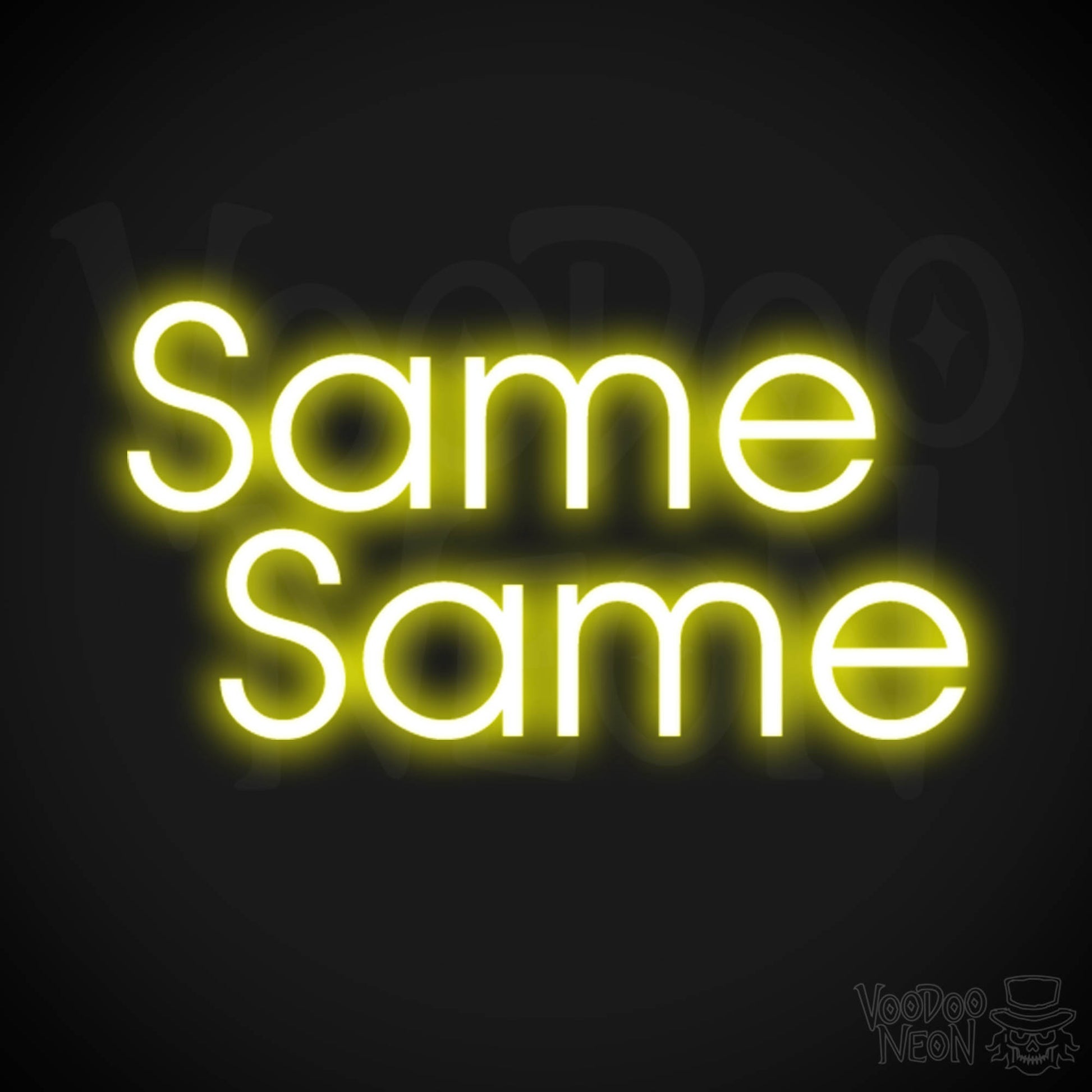 Same Same Neon Sign - Neon Same Same Sign - Fun Word Sign - Color Yellow