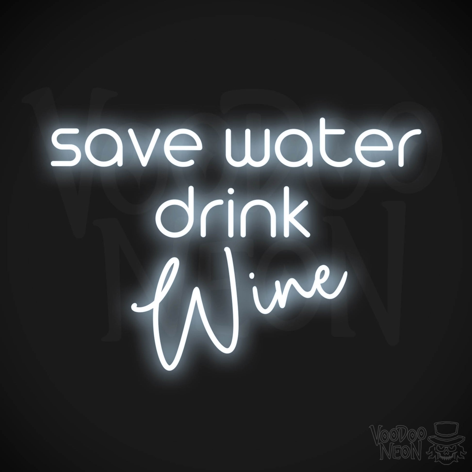 Save Water Drink Wine LED Neon - Cool White