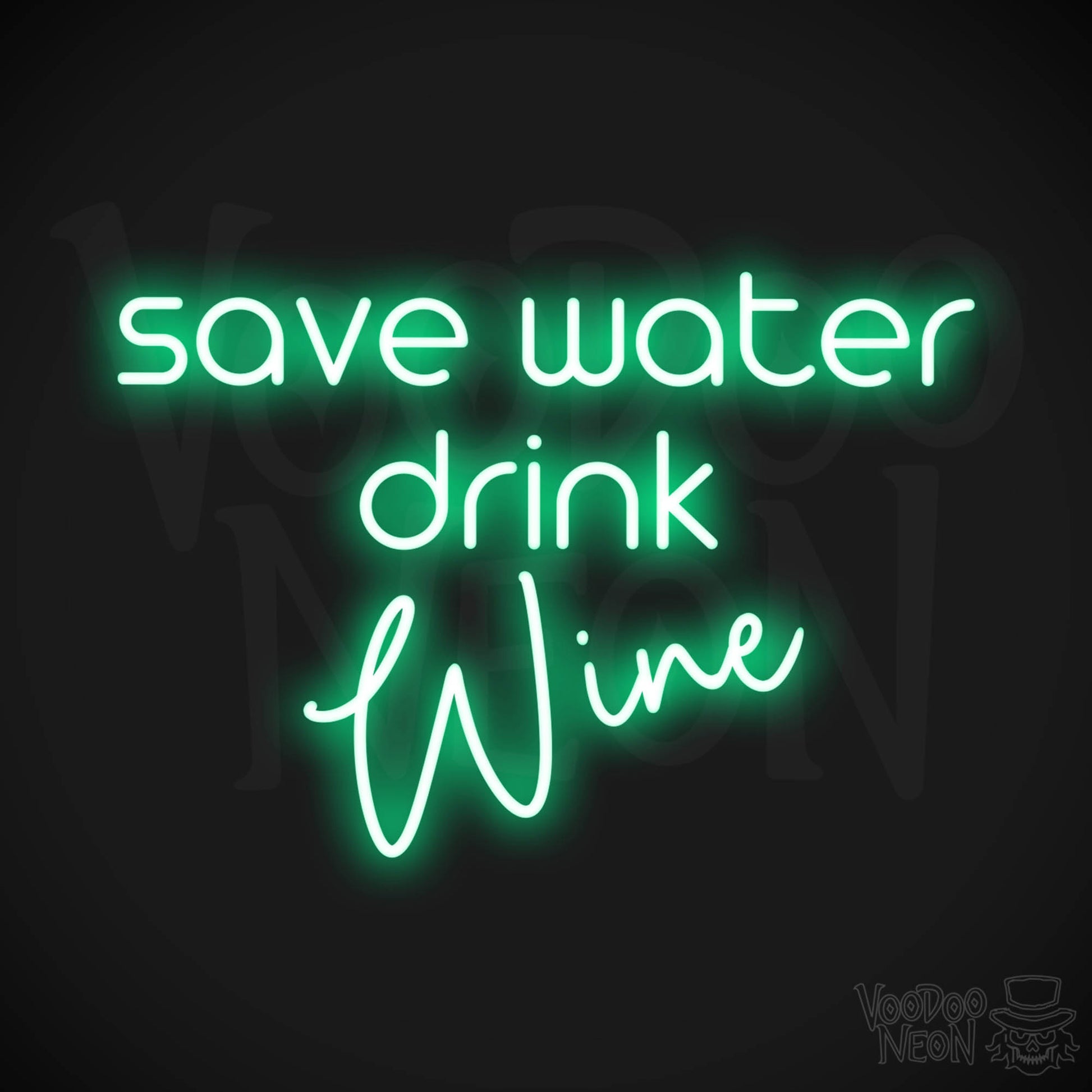 Save Water Drink Wine LED Neon - Green