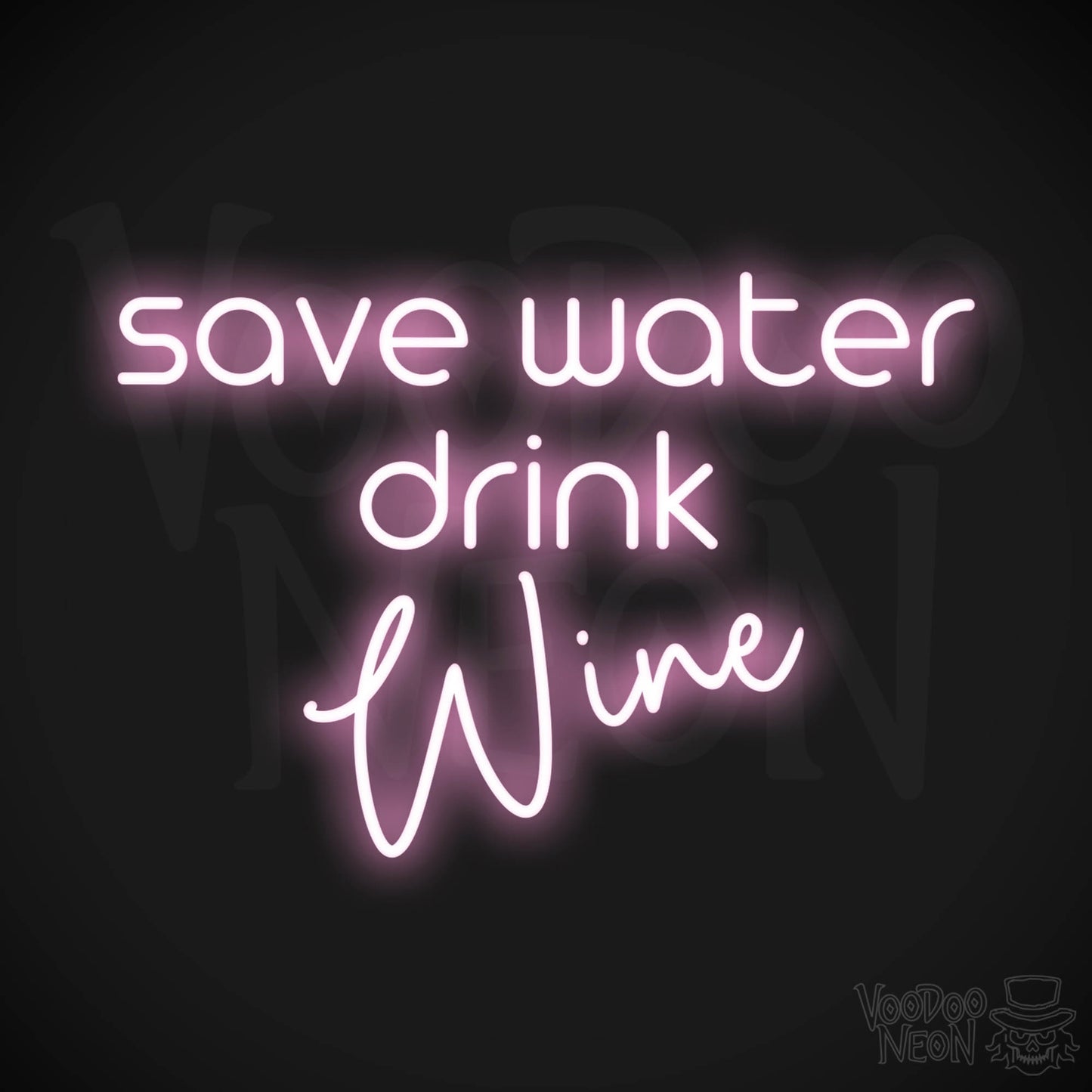 Save Water Drink Wine LED Neon - Light Pink