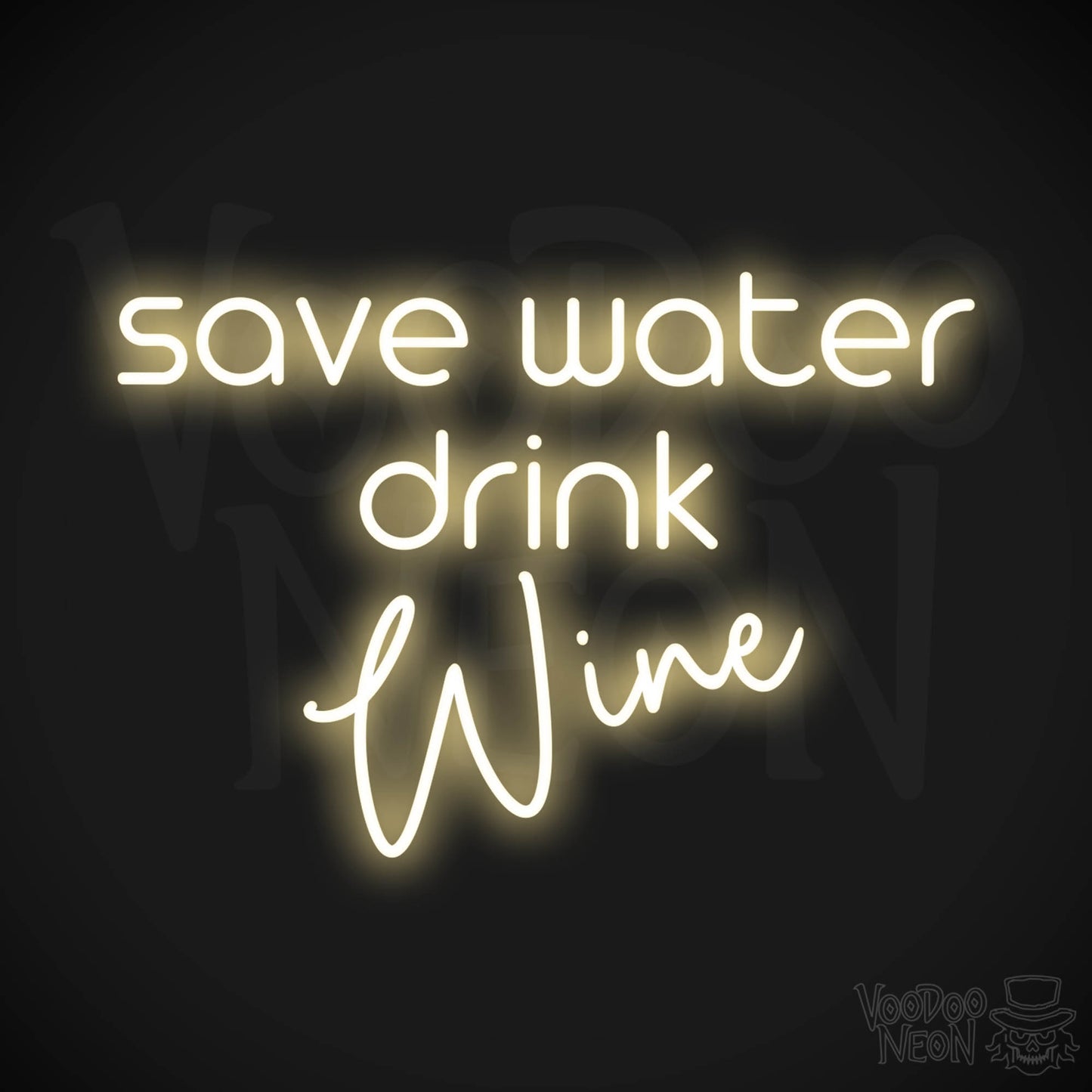 Save Water Drink Wine LED Neon - Warm White