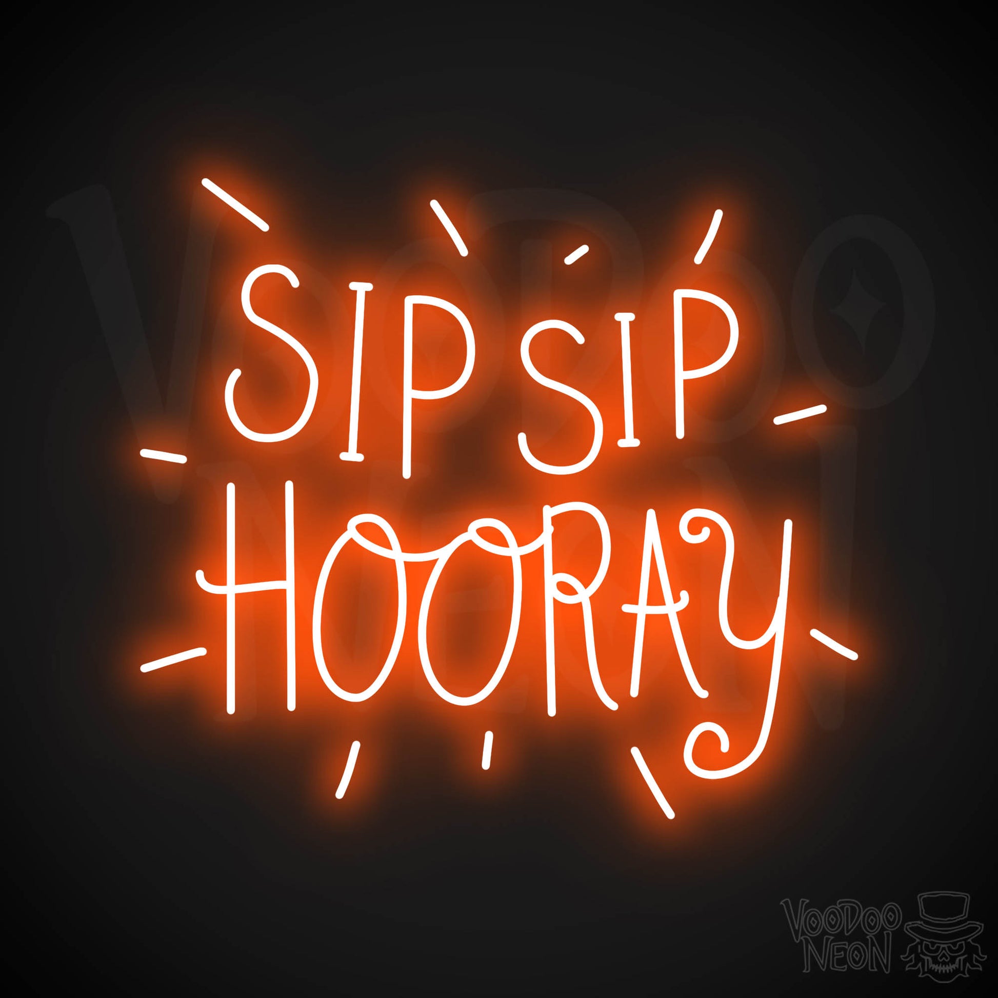 Sip Sip Hooray Neon Sign - Orange