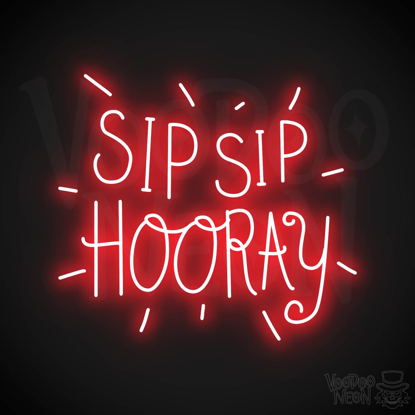 Sip Sip Hooray Neon Sign - Red