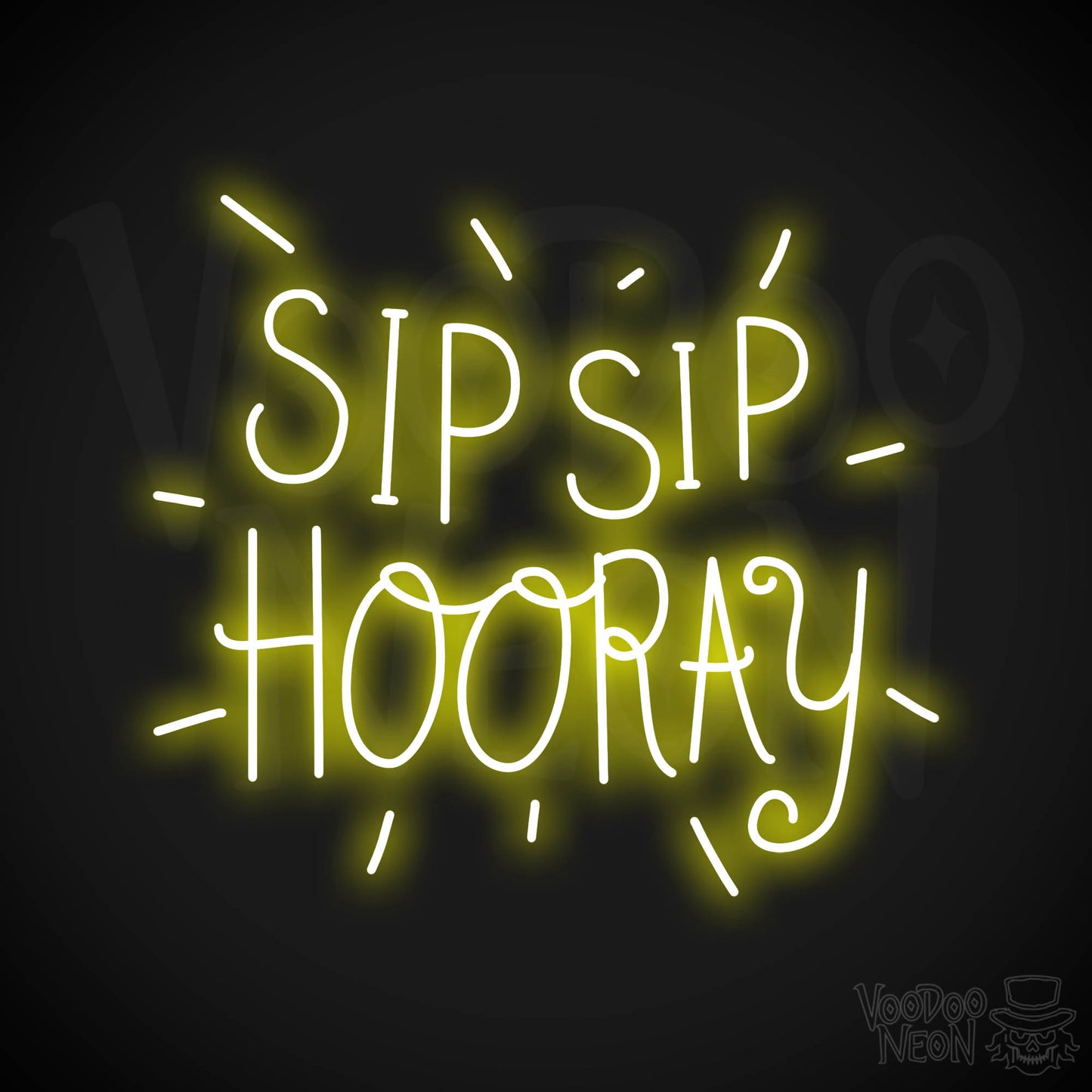 Sip Sip Hooray Neon Sign - Yellow