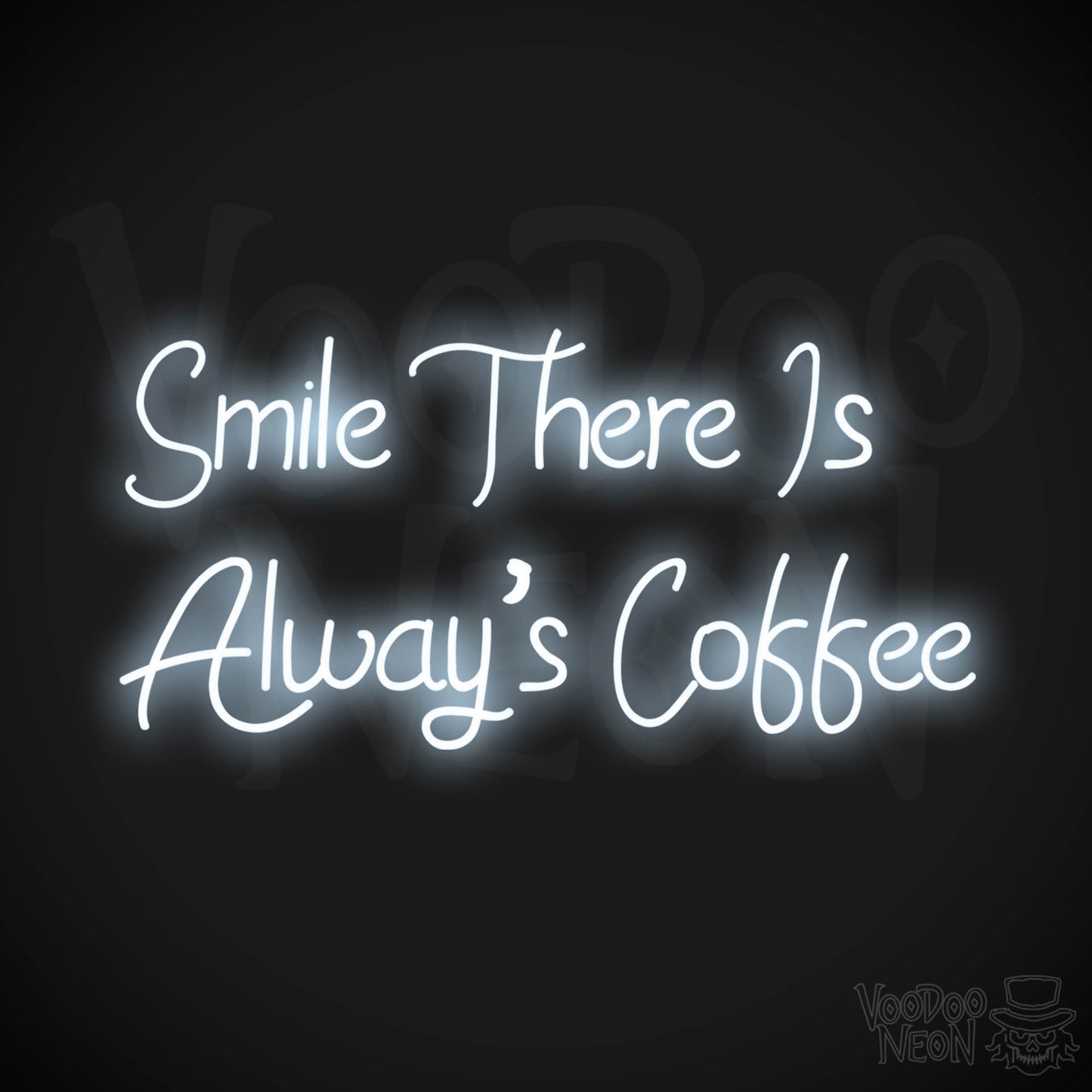 Smile There Is Always Coffee LED Neon - Cool White