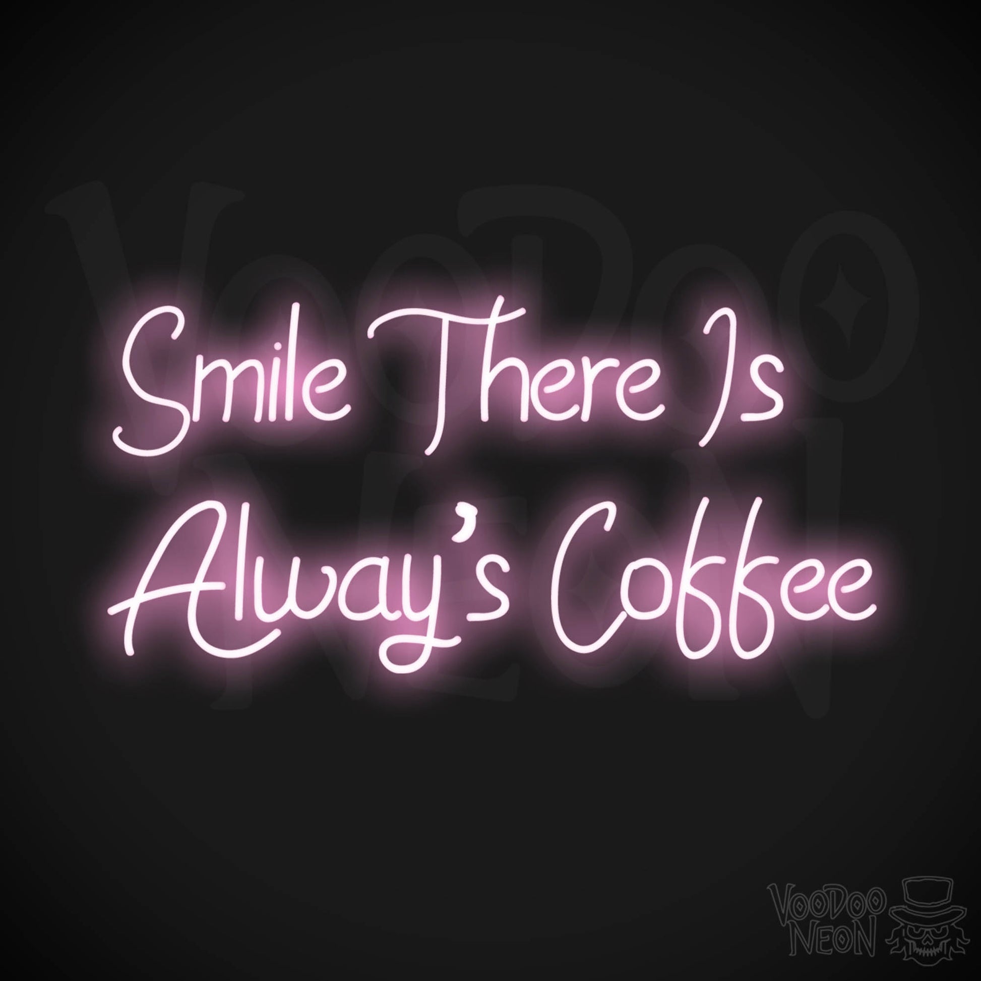 Smile There Is Always Coffee LED Neon - Light Pink