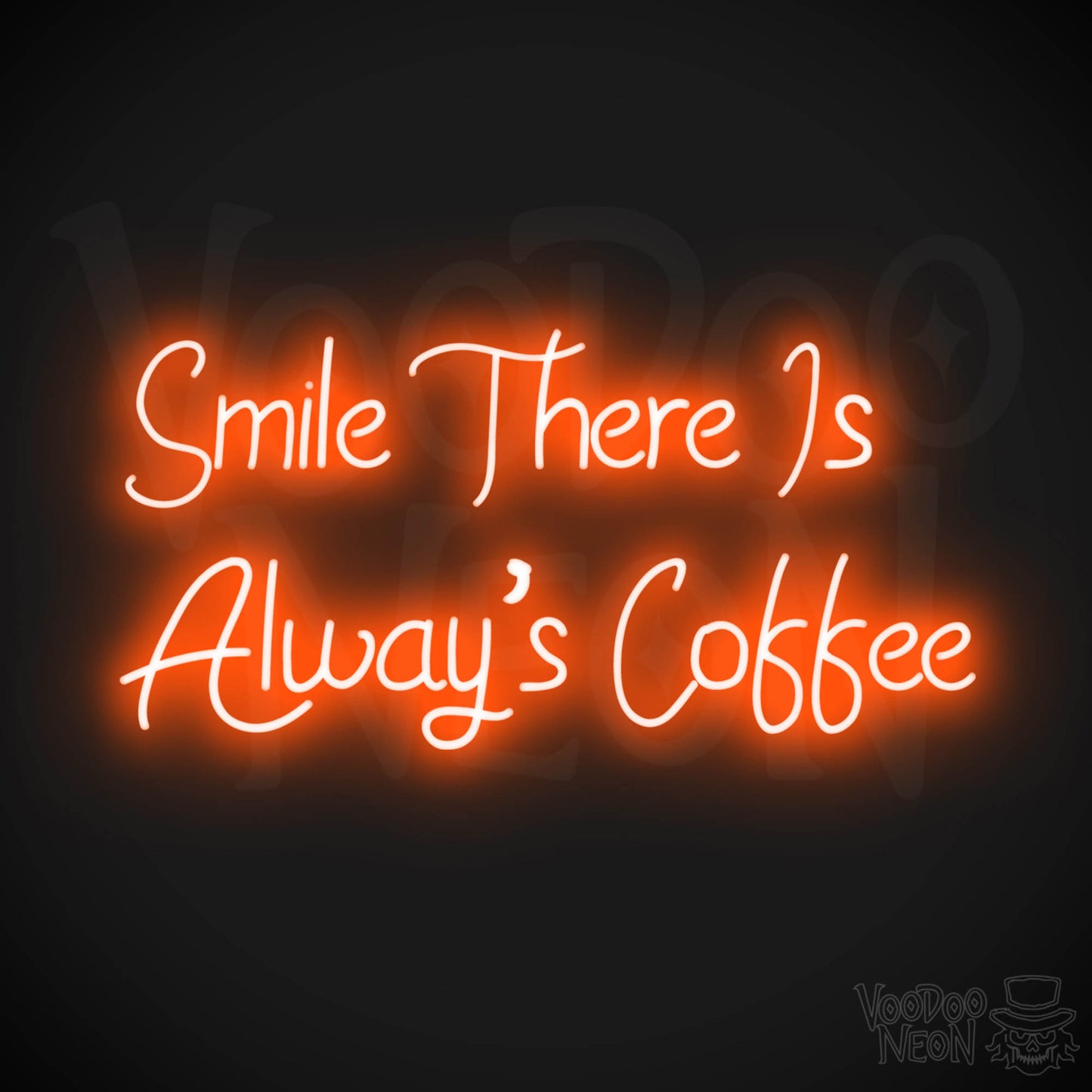 Smile There Is Always Coffee LED Neon - Orange