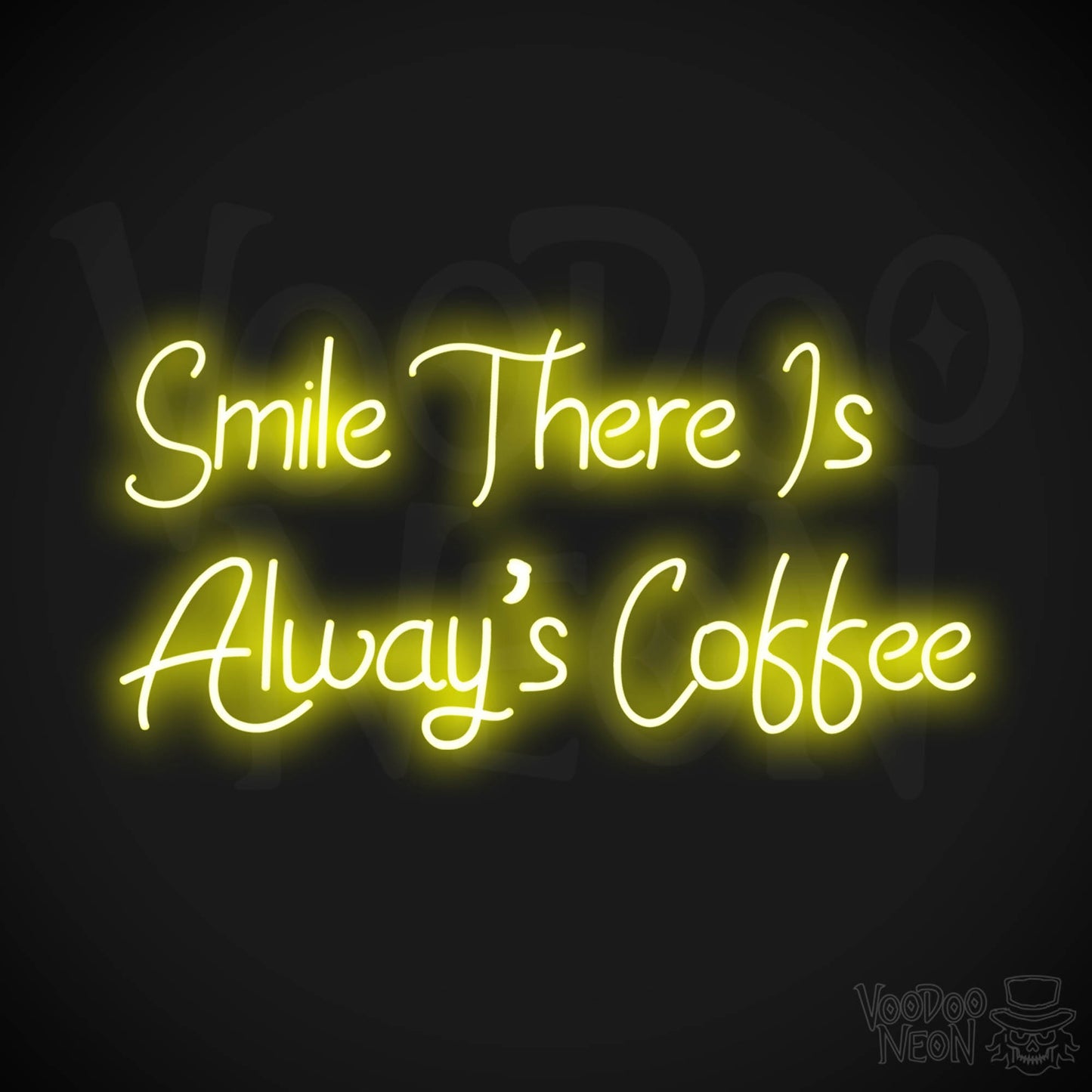 Smile There Is Always Coffee LED Neon - Yellow