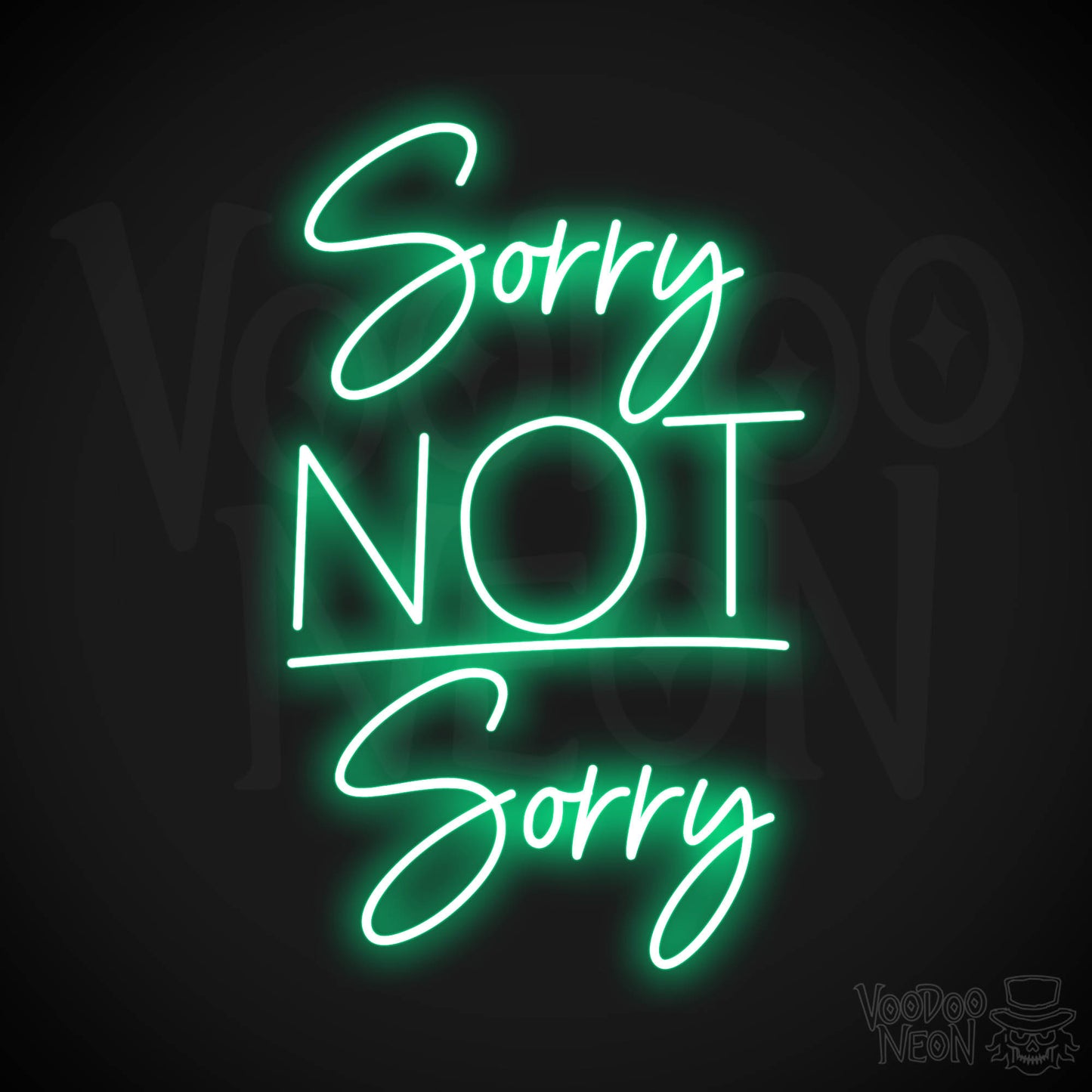 Sorry, Not Sorry LED Neon - Green