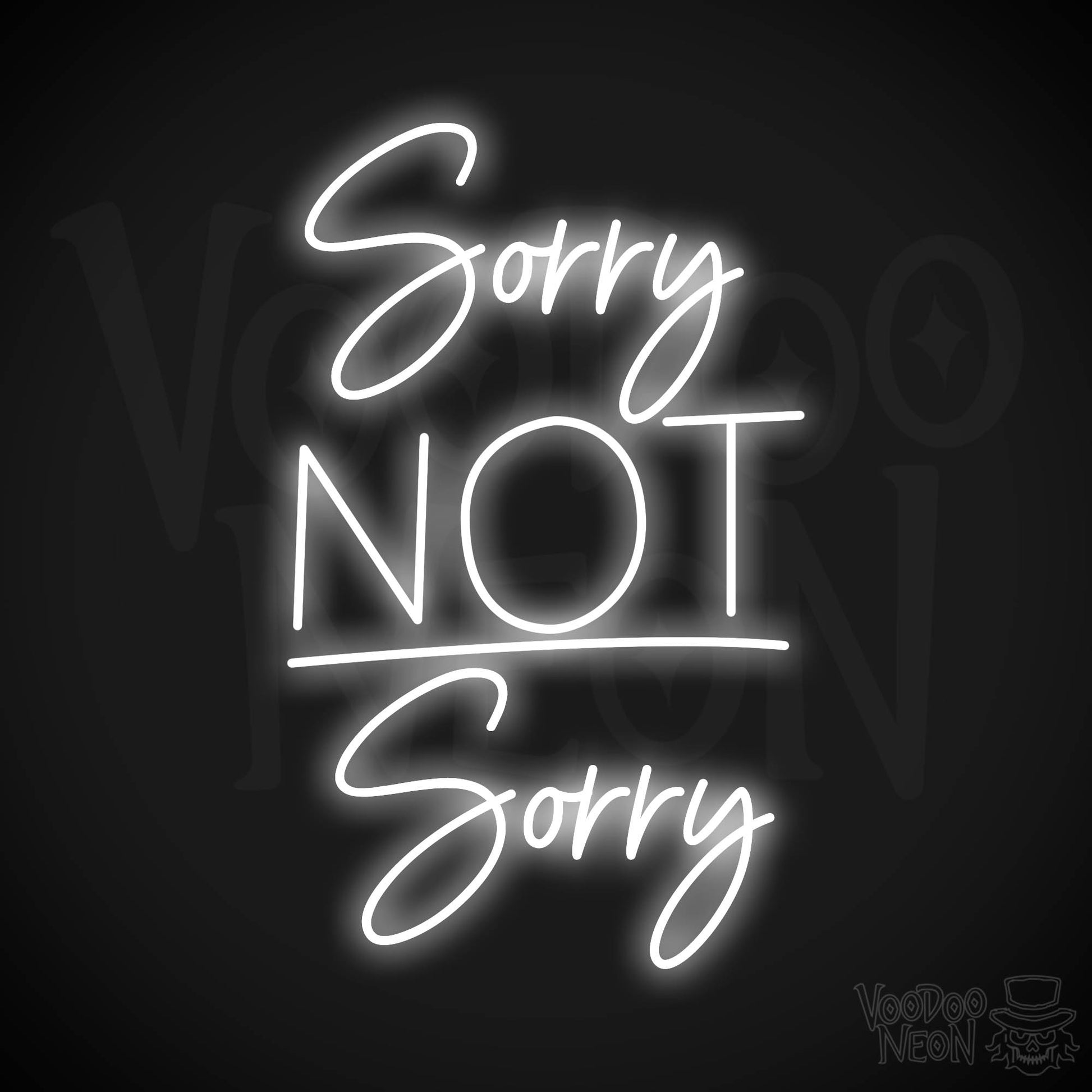 Sorry, Not Sorry LED Neon - White