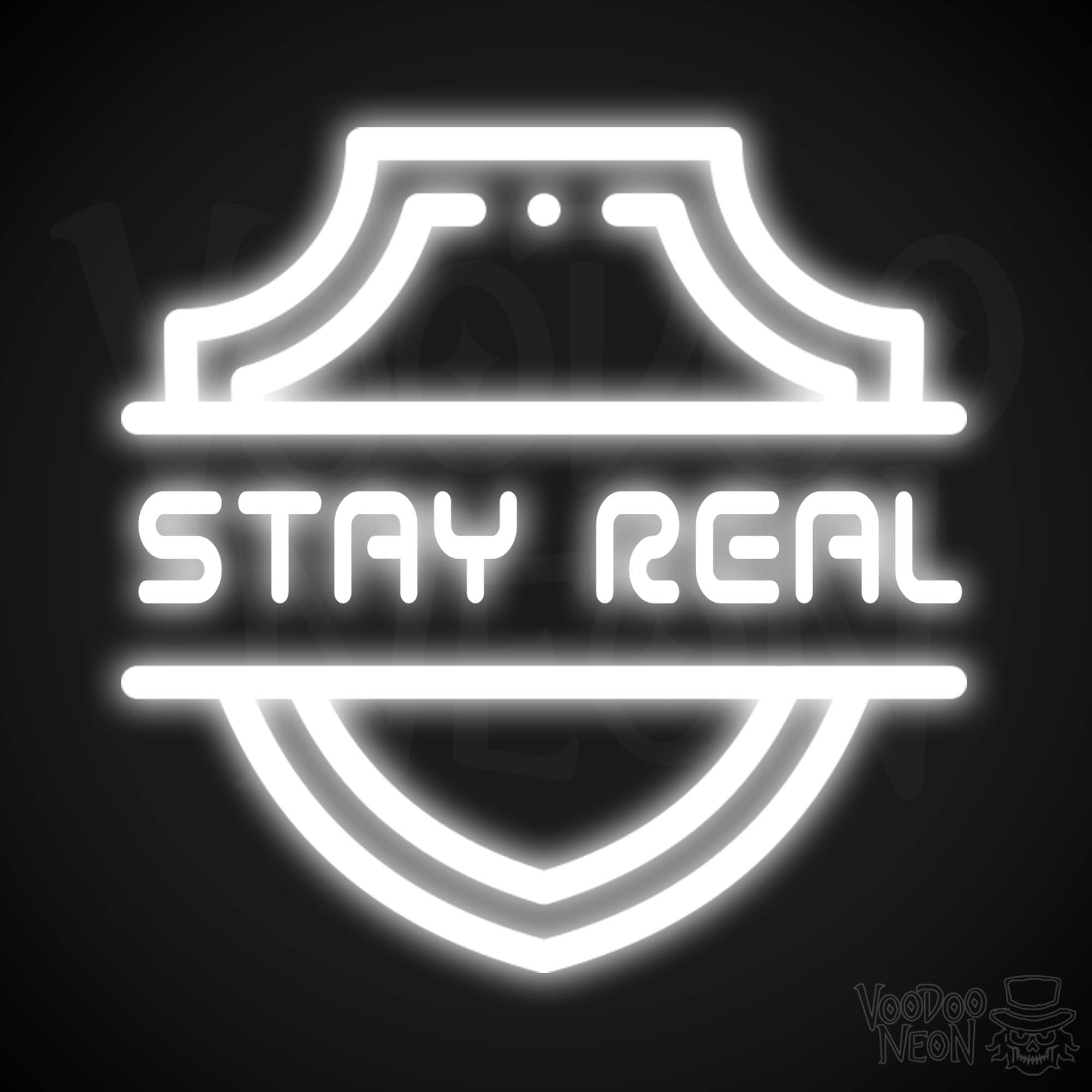 Stay Real Neon Sign | Neon Stay Real Sign | Neon Wall Art – Voodoo Neon