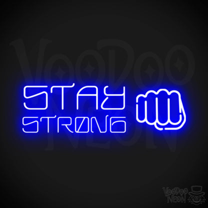 Stay Strong Neon Sign - Neon Stay Strong Sign - LED Gym Sign - Color Dark Blue