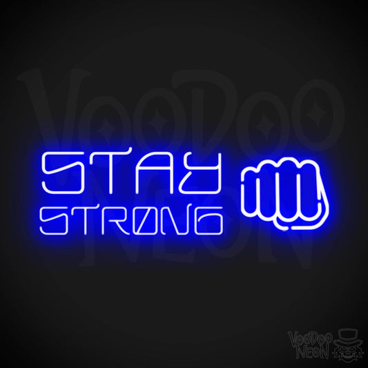 Stay Strong Neon Sign - Neon Stay Strong Sign - LED Gym Sign - Color Dark Blue