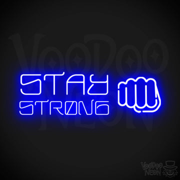 Stay Strong Neon Sign - Neon Stay Strong Sign - LED Gym Sign - Color Dark Blue