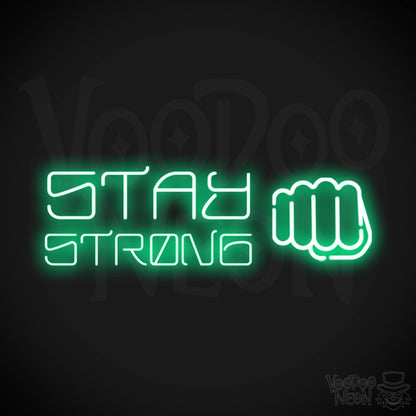 Stay Strong Neon Sign - Neon Stay Strong Sign - LED Gym Sign - Color Green