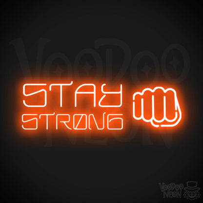 Stay Strong Neon Sign - Neon Stay Strong Sign - LED Gym Sign - Color Orange