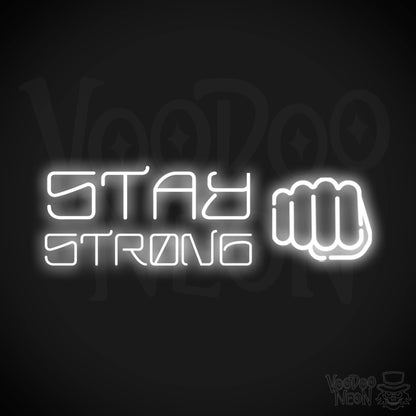 Stay Strong Neon Sign - Neon Stay Strong Sign - LED Gym Sign - Color White