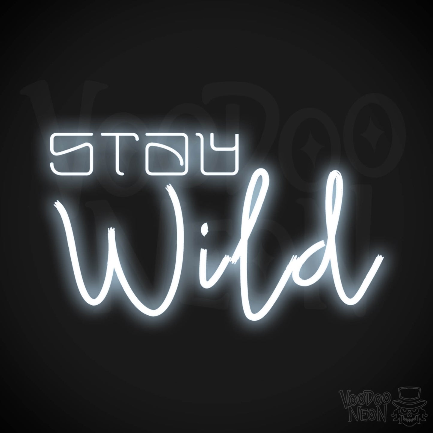 Stay Wild Neon Sign - Neon Stay Wild Sign - LED Sign - Color Cool White