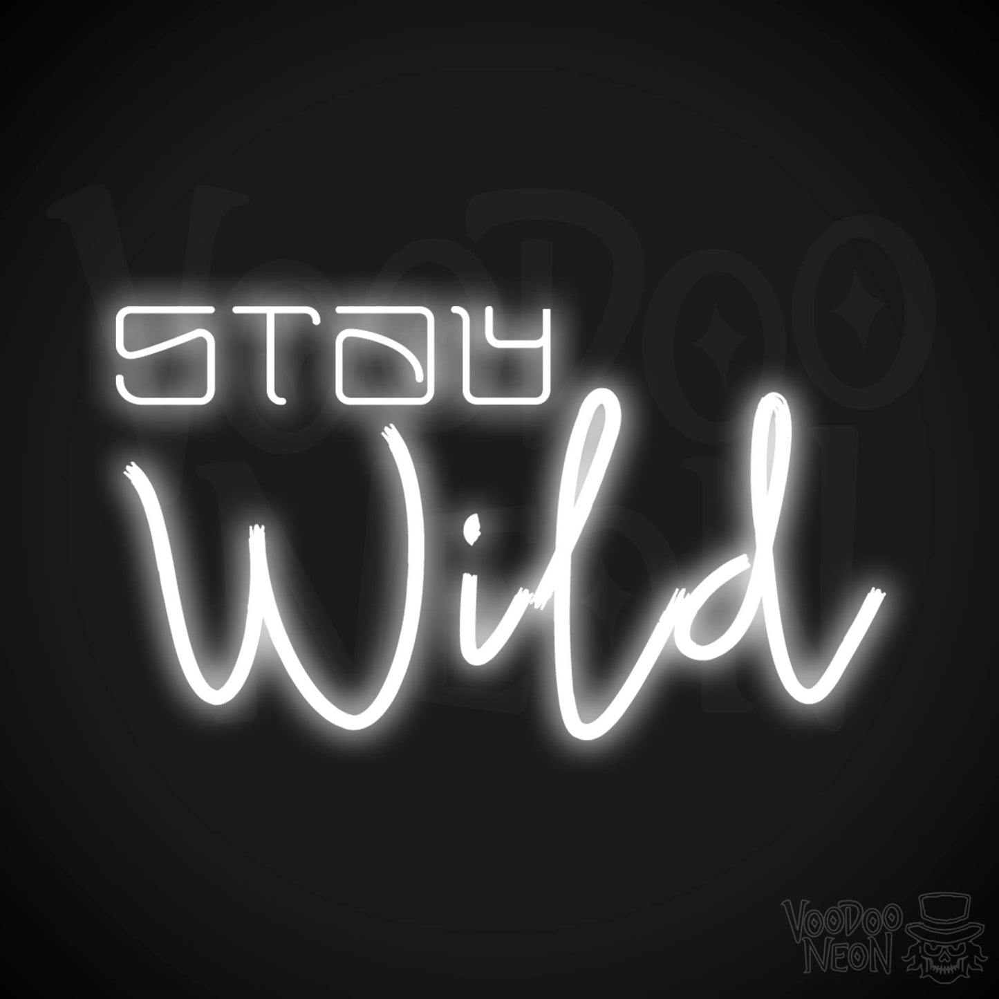 Stay Wild Neon Sign - Neon Stay Wild Sign - LED Sign - Color White