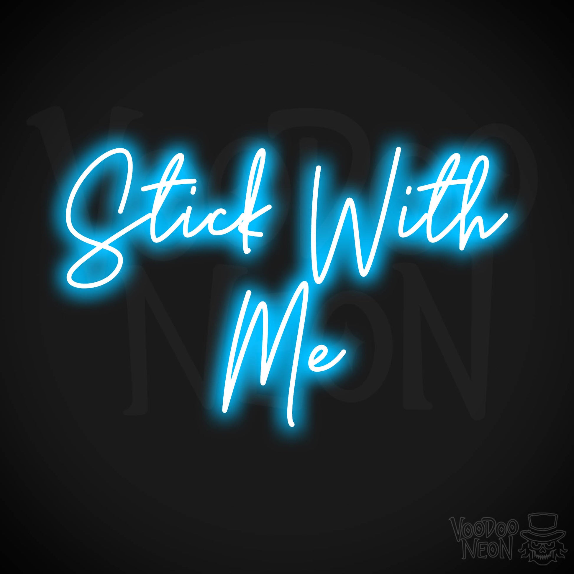 Stick With Me Neon Sign - Dark Blue