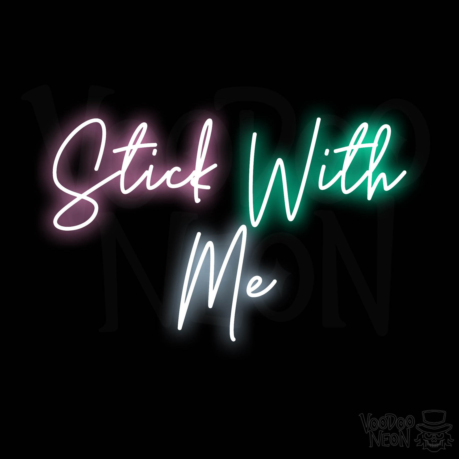 Stick With Me Neon Sign - Multi-Color