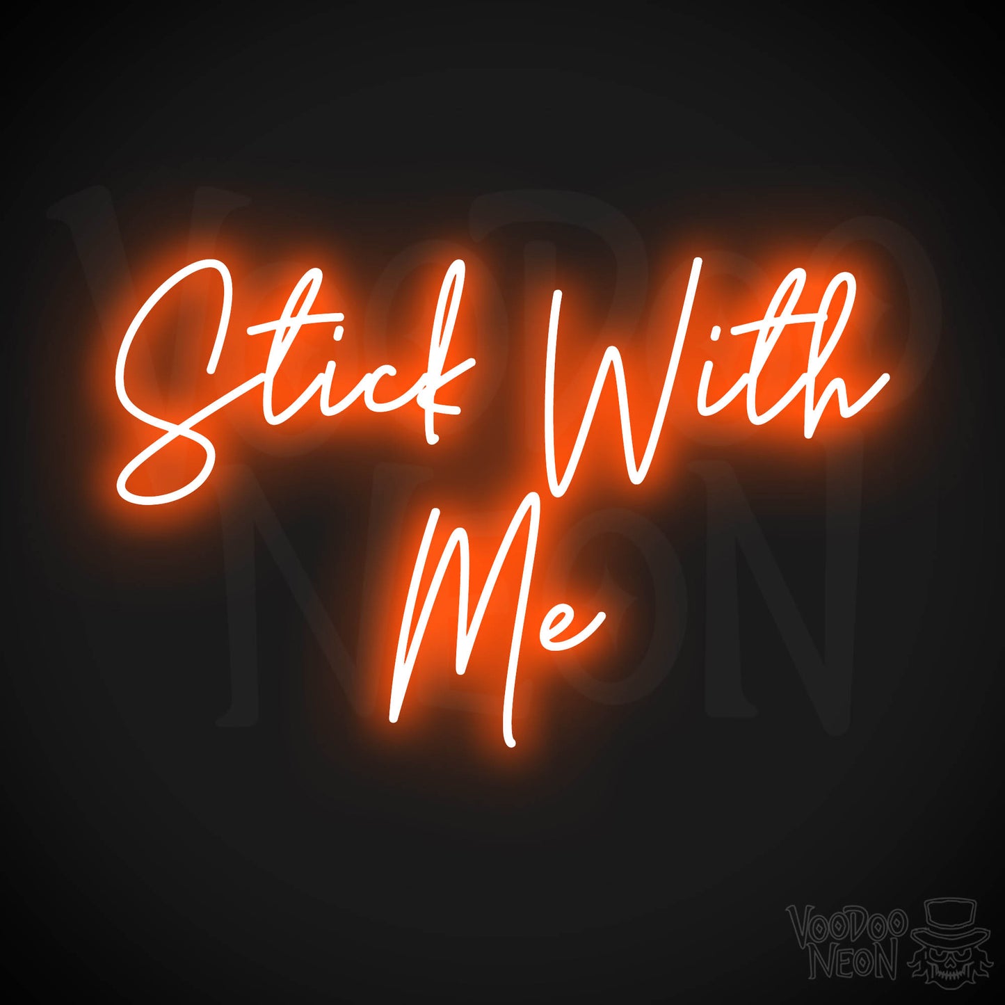 Stick With Me Neon Sign - Orange