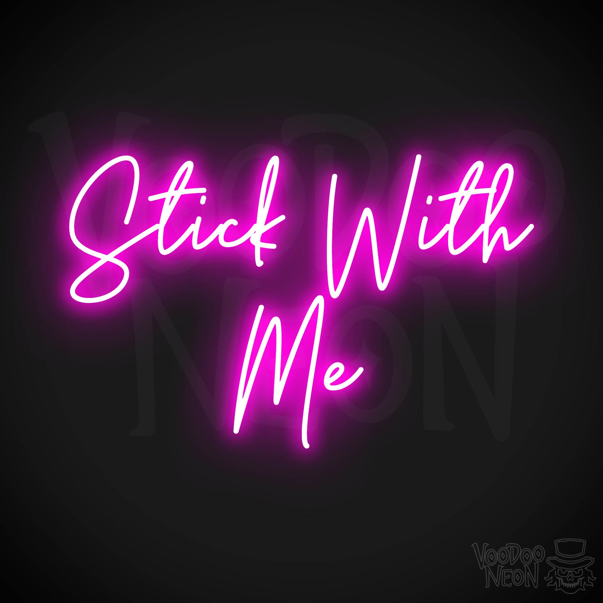 Stick With Me Neon Sign - Pink