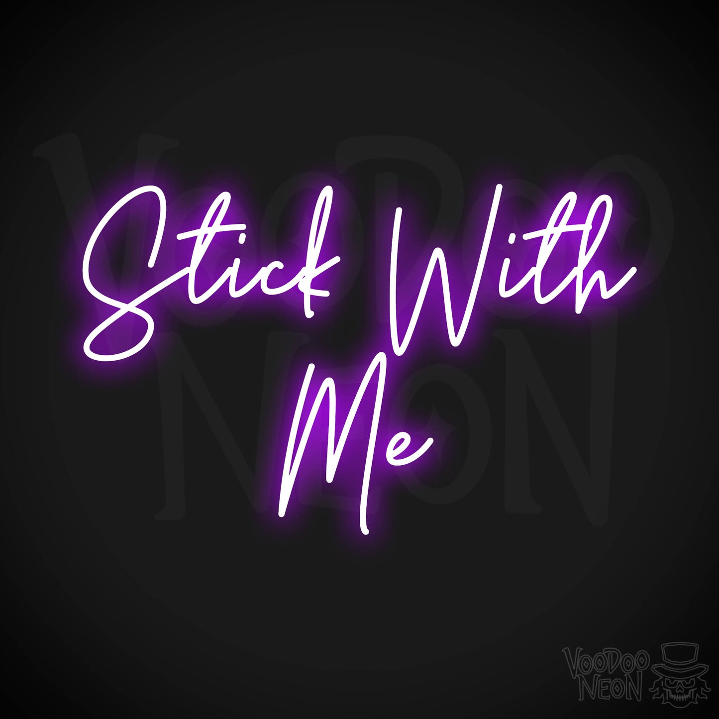 Stick With Me Neon Sign - Purple