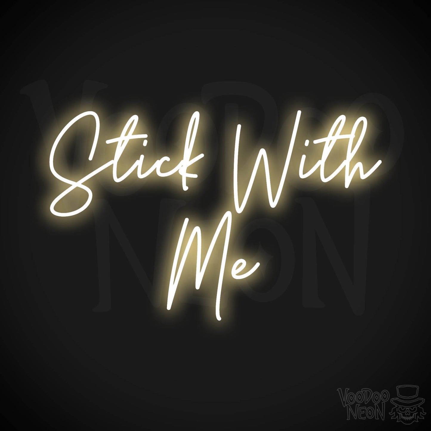 Stick With Me Neon Sign - Warm White