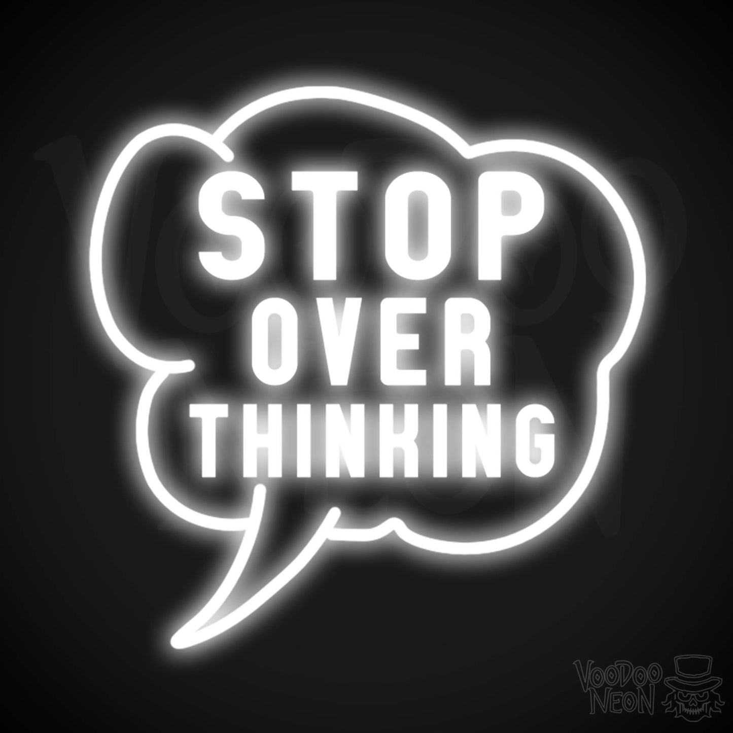 Stop Overthinking Neon Sign - Stop Overthinking Sign - Neon Overthinking Wall Art - Color White