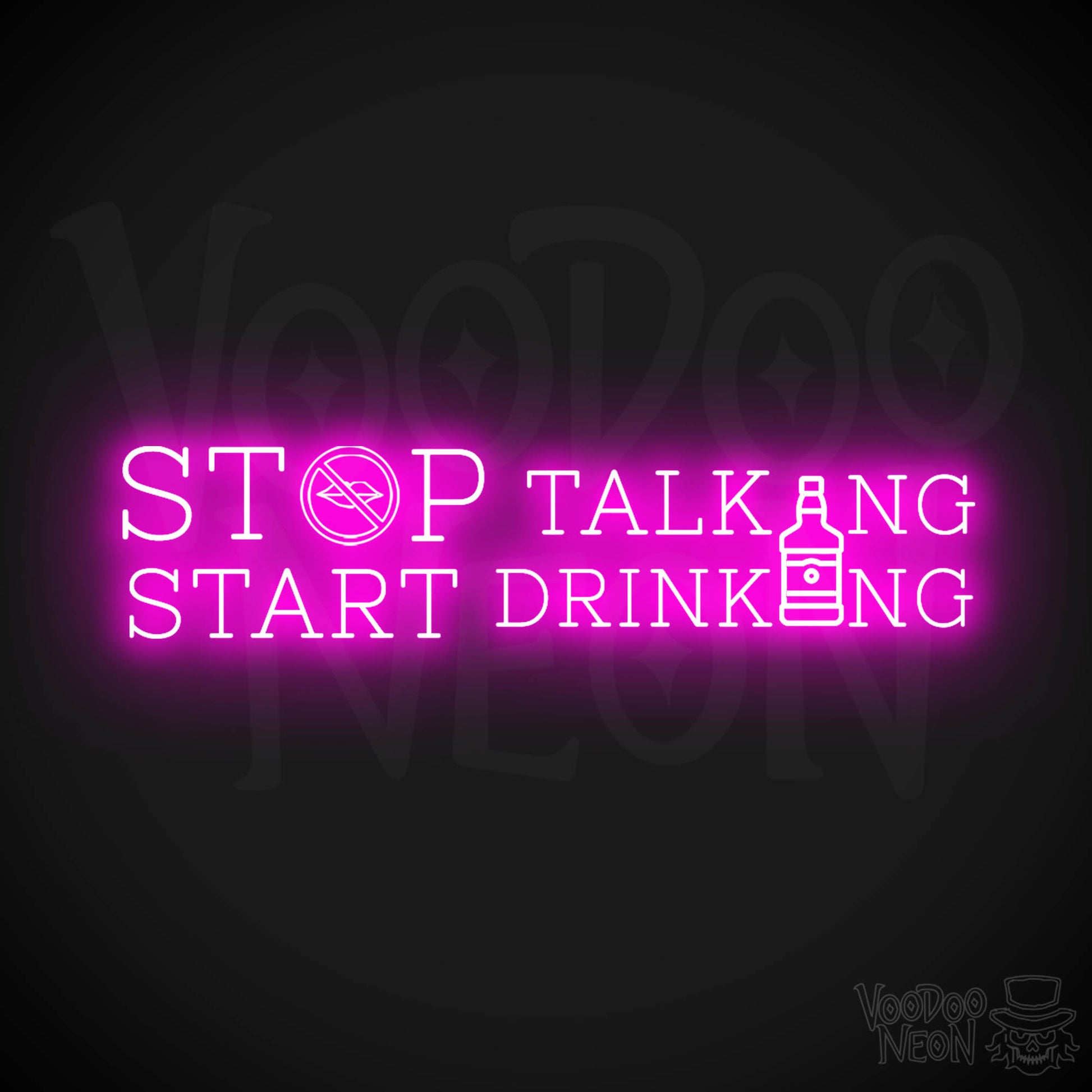 Stop Talking Start Drinking Neon Sign - Stop Talking Start Drinking Sign - Color Pink