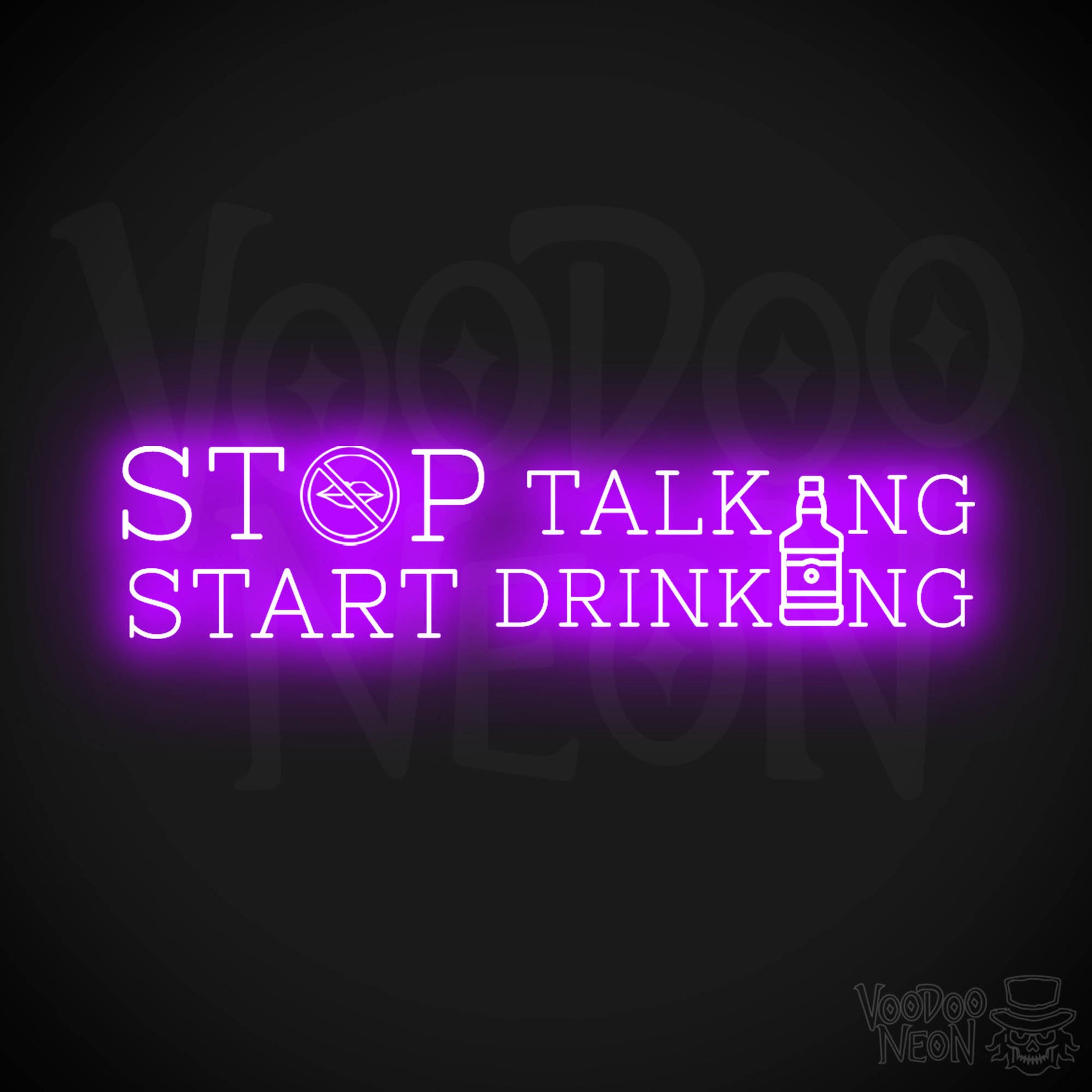 Stop Talking Start Drinking Neon Sign - Stop Talking Start Drinking Sign - Color Purple