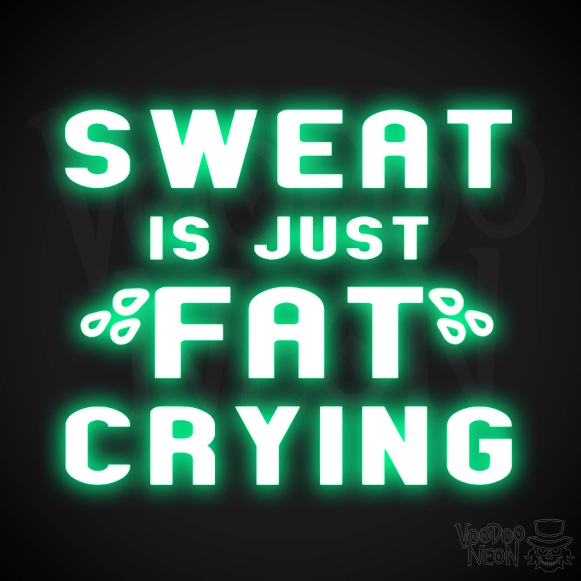 Sweat Is Just Fat Crying