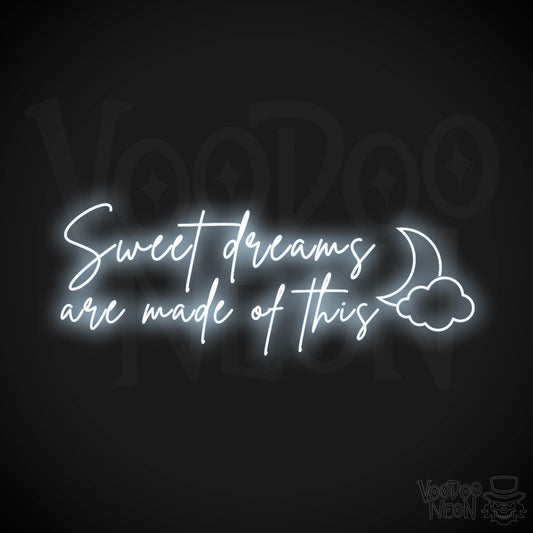 Sweet Dreams Are Made Of This Neon Sign - LED Lights Wall Art - Color Cool White