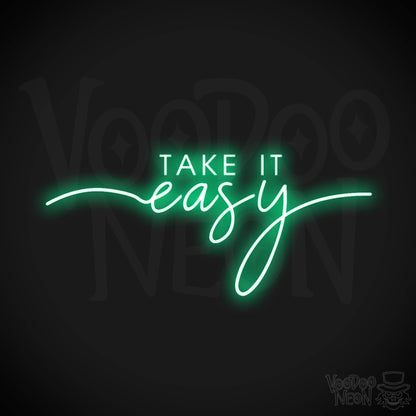 Take It Easy Neon Sign - Neon Take It Easy Sign - Wall Art - Color Green