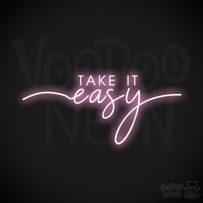 Take It Easy Neon Sign - Neon Take It Easy Sign - Wall Art - Color Light Pink