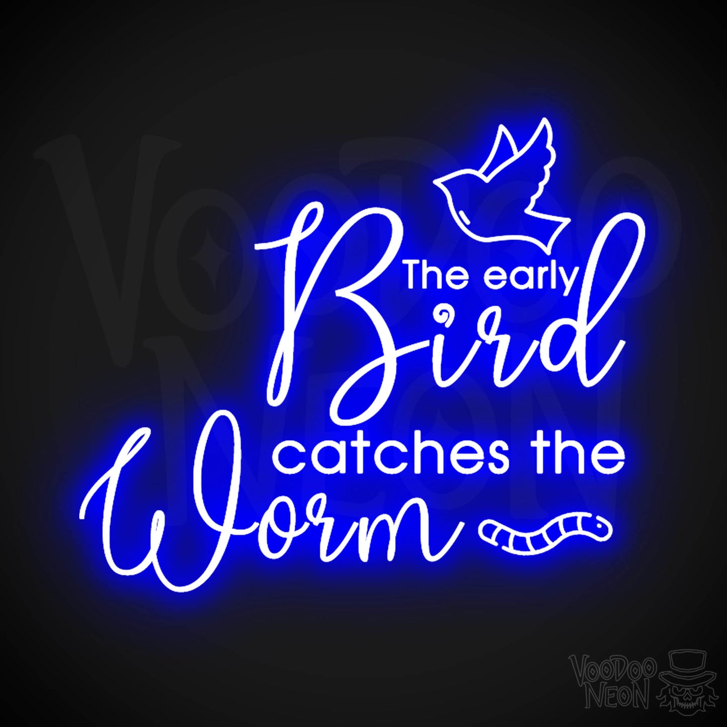 The Early Bird Catches The Worm Neon Sign - LED Light Up Sign - Color Dark Blue