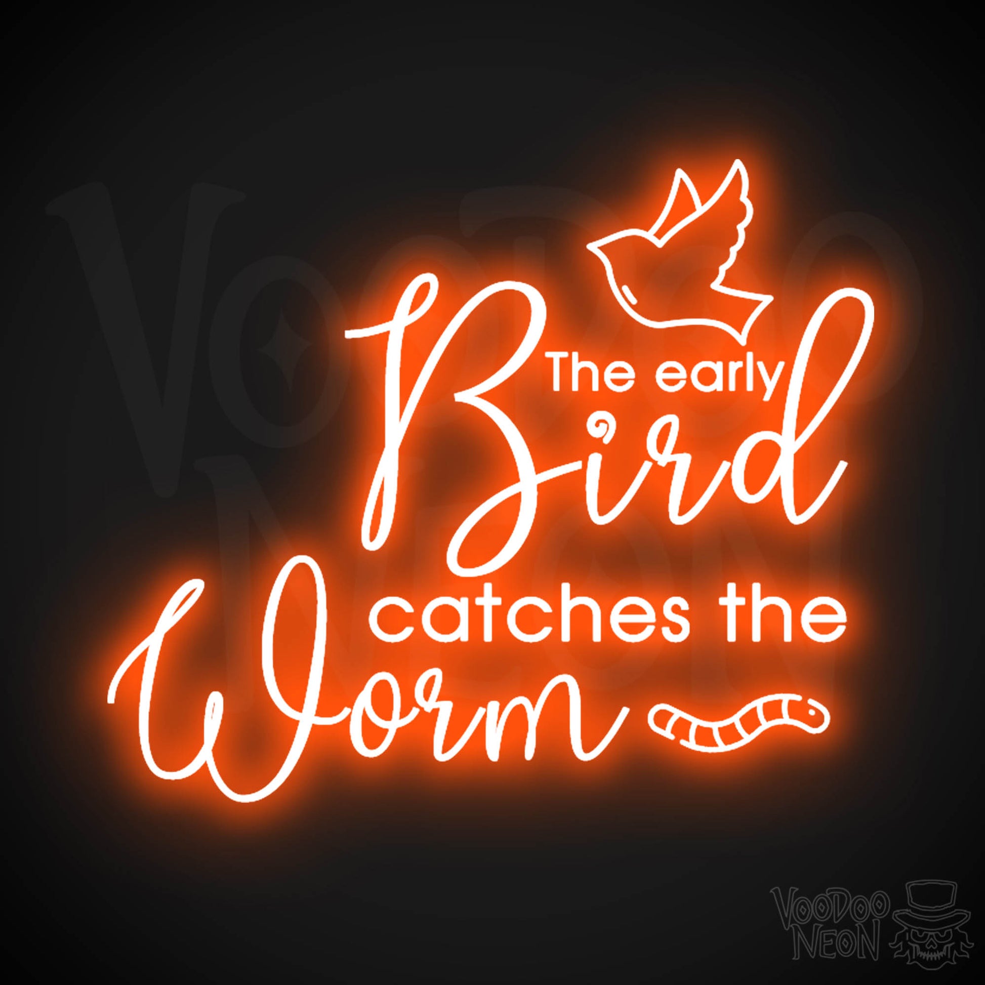 The Early Bird Catches The Worm Neon Sign - LED Light Up Sign - Color Orange