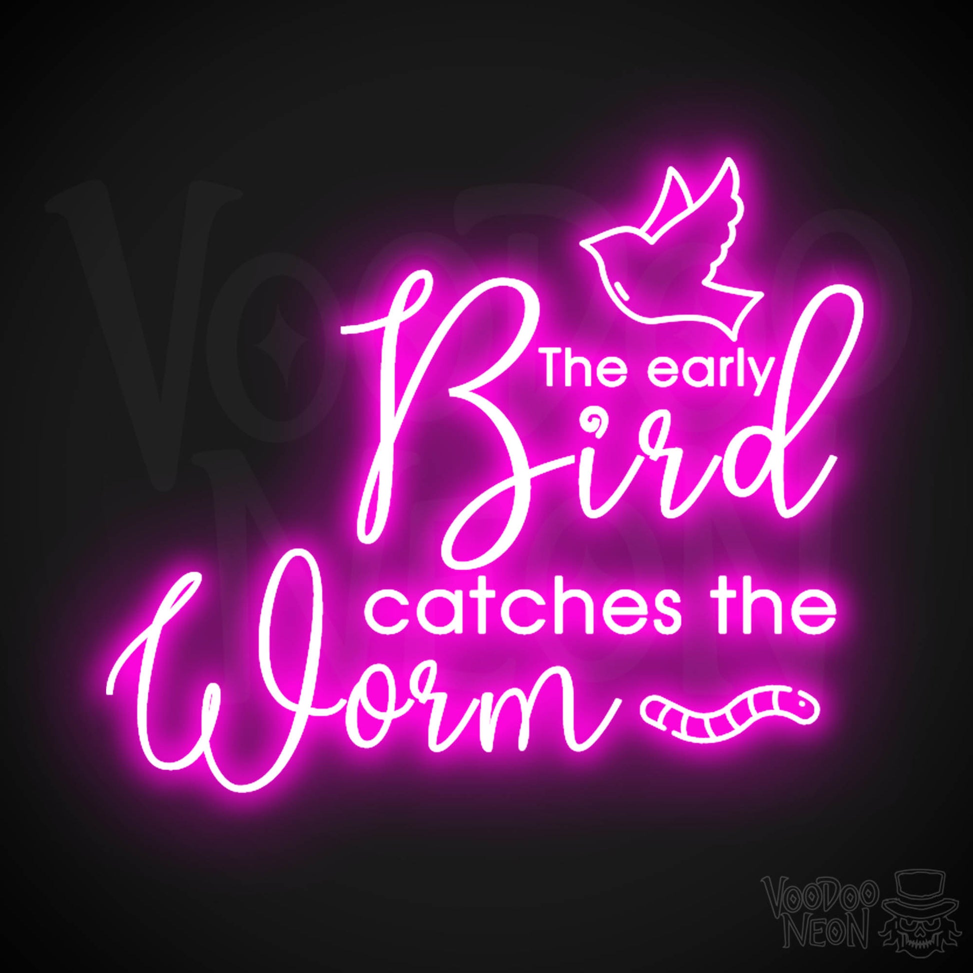 The Early Bird Catches The Worm Neon Sign - LED Light Up Sign - Color Pink