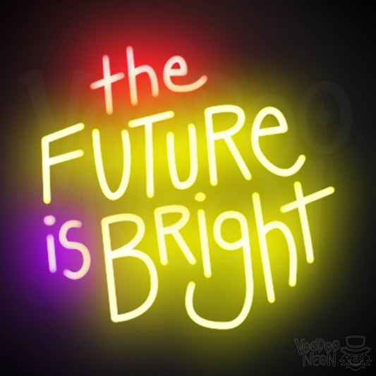 The Future Is Bright Neon Sign - Light Up Sign - Color Multi-Color