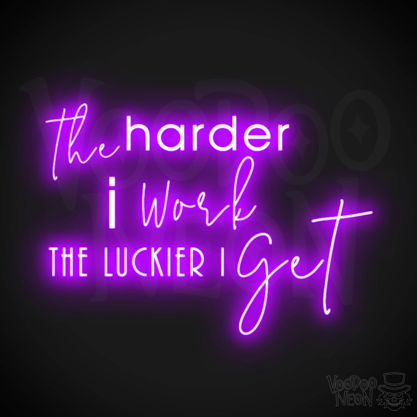 The Harder I Work The Luckier I Get Neon Sign - LED Light Up Sign - Color Purple
