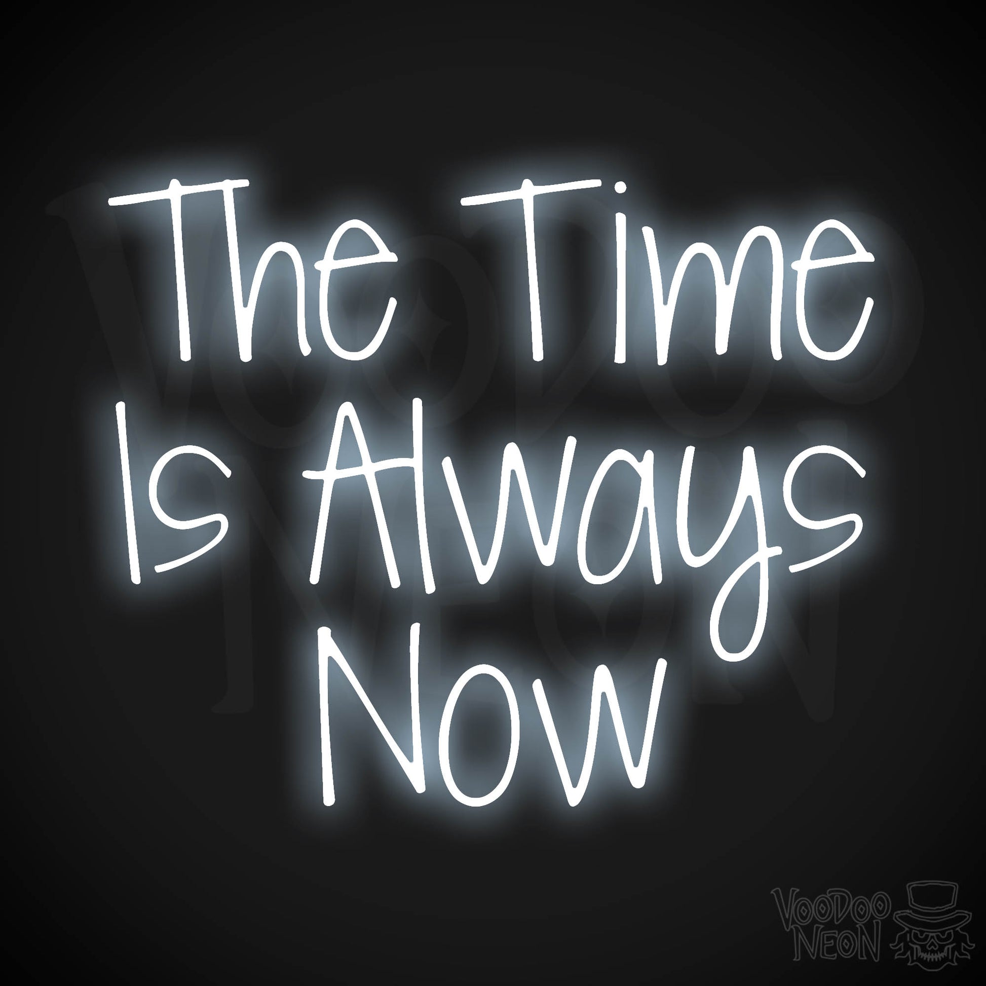 The Time Is Always Now LED Neon - Cool White